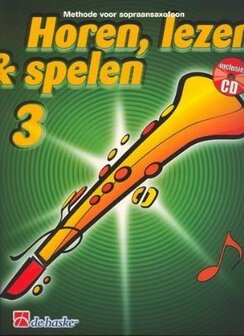 horen, lezen &amp; spelen methode voor sopraansaxofoon Incl. CD, deel 1 of 2