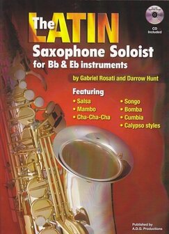 The Latin Saxophone Soloist voor Bb en Eb, met cd