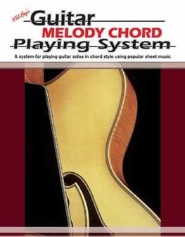 Mel Bay&#039;s Guitar Melody Chord Playing System