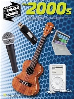 The 2000s The Ukulele Decade