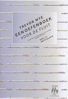 Een oefenboek voor de fluit, Deel III - Articulatie / Trevor Wye