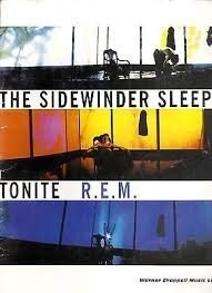 The Sidewinder Sleeps Tonite, R.E.M.