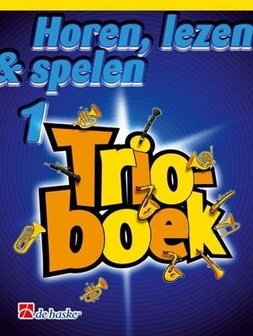 Horen, Lezen &amp; Spelen Klarinet 1, Trioboek